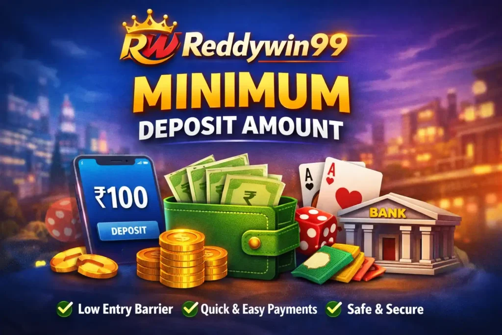 Reddywin99 Minimum Deposit Amount